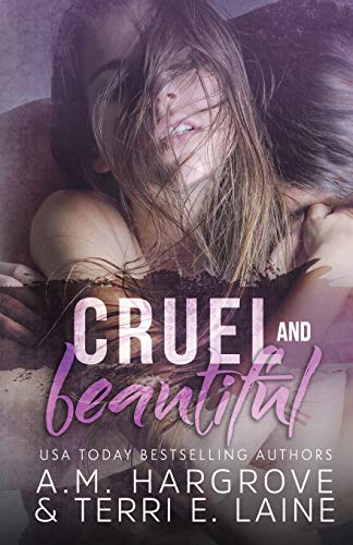 Cruel & Beautiful (Cruel and Beautiful)