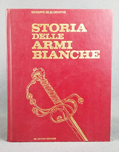 Storia delle armi bianche.