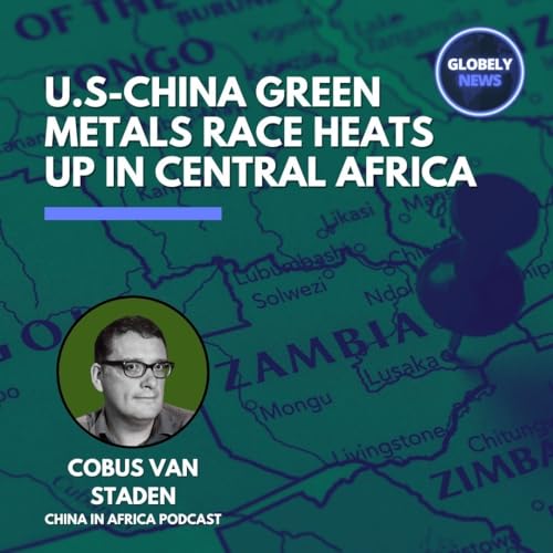 U.S.-China Green Metals Race Heats Up in Central Africa