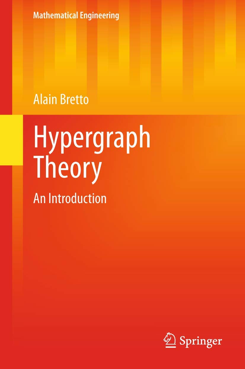 Hypergraph Theory: An Introduction (Mathematical Engineering)