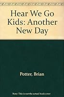 Here We Go Kids : Another New Day 0964552906 Book Cover