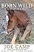 Born Wild - The Soul of a Horse