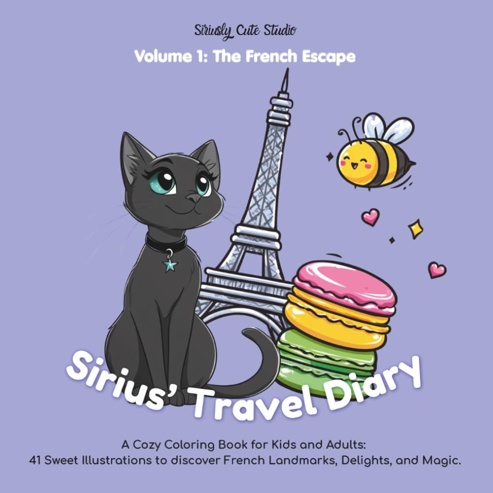 Sirius' Travel Diary: Volume 1: The French Escape