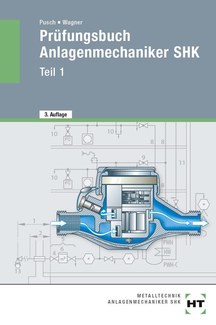 Prüfungsbuch Anlagenmechaniker SHK: Teil 1