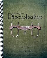 Journey Into Discipleship - 26 Lesson Study on Following Jesus 0977995909 Book Cover