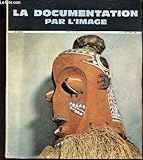  LA DOCUMENTATION PAR L\'IMAGE - N°6 - FEVRIER 1961 /Canyon du Doubs en aval du lac de Caillexon / LA renaissance / Industrie alimentaire etc...