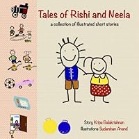 Tales of Rishi and Neela: A Collection of Illustrated Short Stories 1089945752 Book Cover