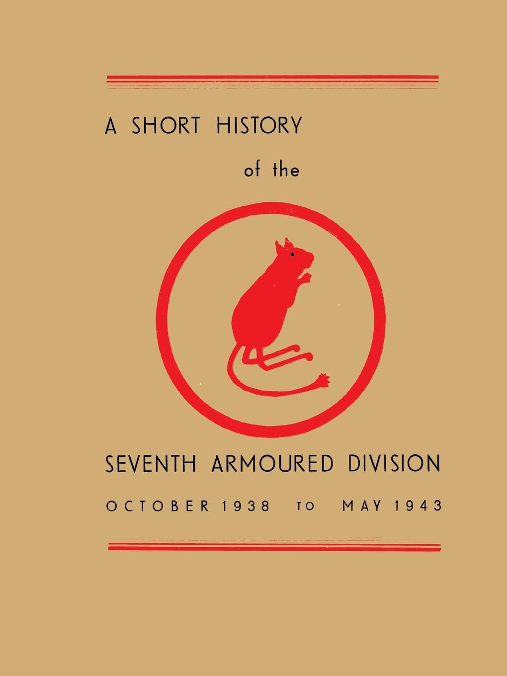 SEVENTH ARMOURED DIVISION October 1938 - May 1943