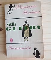 N'écoutez - pas, mesdames ! suivi de faisons un rêve B0000DR1JP Book Cover