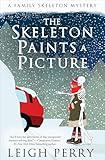 The Skeleton Paints a Picture (The Family Skeleton Mysteries Book
