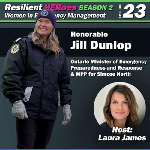 Resilient HERoes Podcast - Episode 23 - Honorable Jill Dunlop