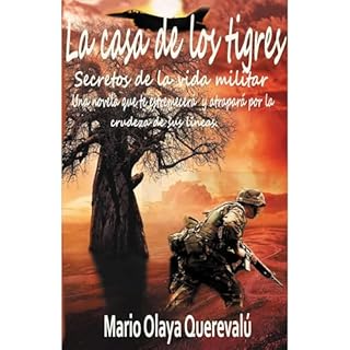 La Casa de los Tigres Audiolibro Por MARIO TEODORO OLAYA QUEREVAL&Uacute; arte de portada