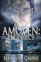 Amoven: Prophecy 1515380661 Book Cover