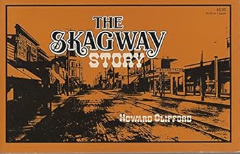 The Skagway Story