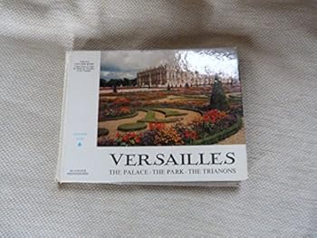 Paperback Versailles: The Palace, the Gardens, Trianon -- Complete Tour Book