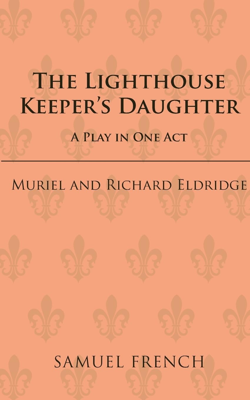 The Lighthouse Keeper's Daughter: A Play in One Act,