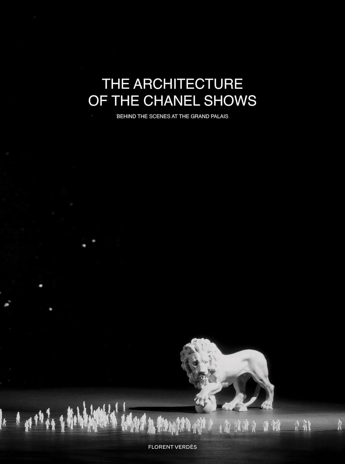 Steidl Publishers Architecture Book The Architecture Of The Chanel Shows : Behind The Scenes At The Grand Palais