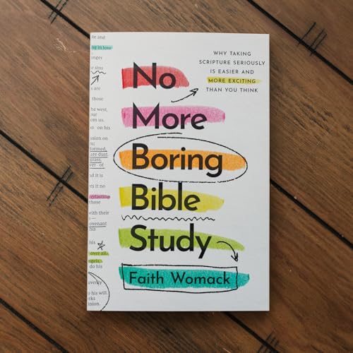 Image of No More Boring Bible Study: Why Taking Scripture Seriously Is Easier and More Exciting Than You Think