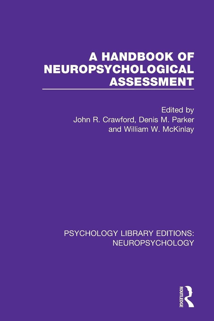 A Handbook of Neuropsychological Assessment (Psychology Library Editions: Neuropsychology)
