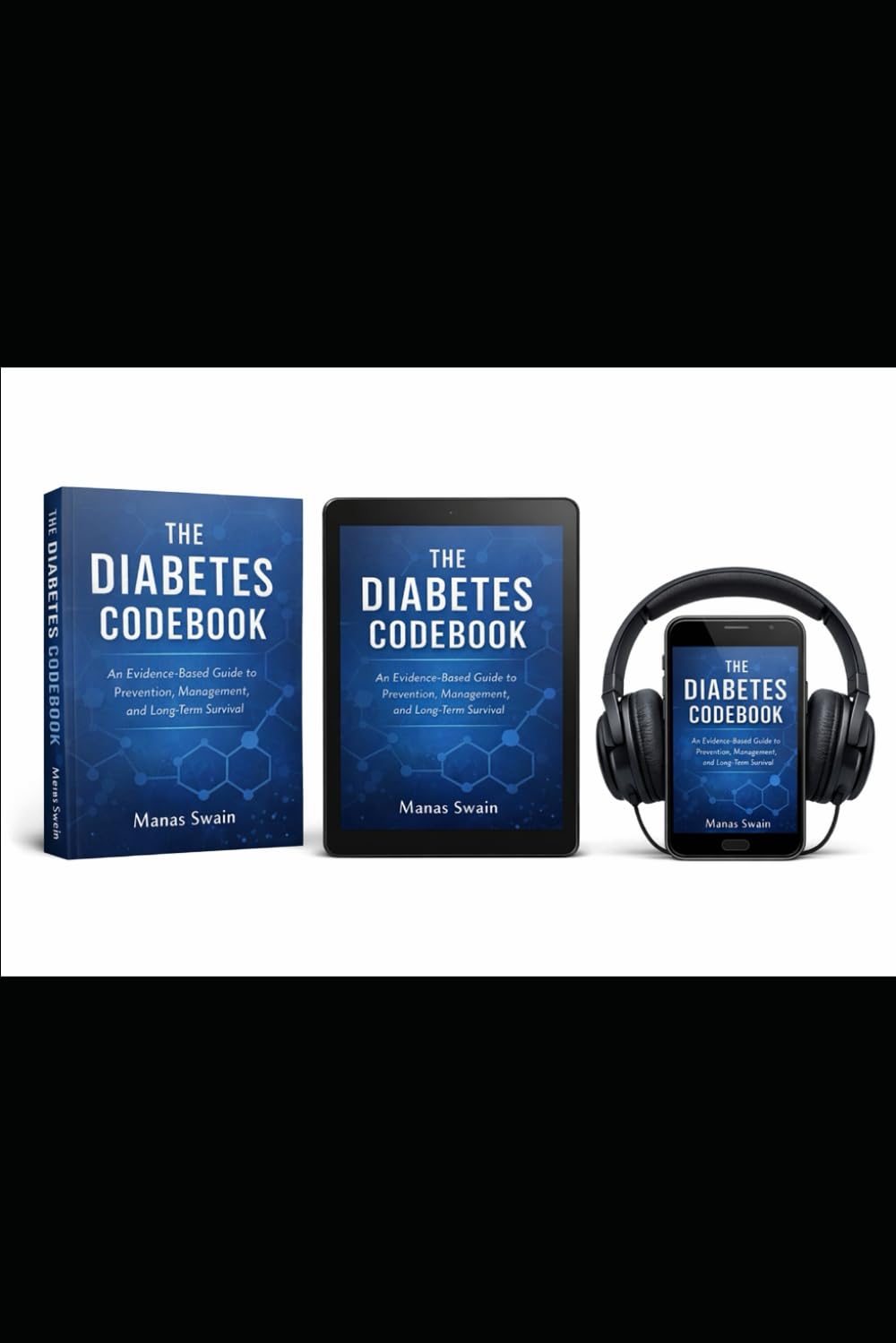 The Diabetes Codebook: An Evidence-Based Guide to Prevention, Management, and Long-Term Survival