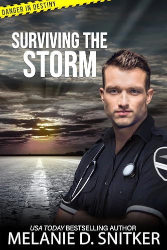 Surviving the Storm: Christian Romantic Suspense (Danger in Destiny Book 8)