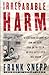 Irreparable Harm: A Firsthand Account of How One Agent Took on the CIA in an Epic Battle Over Free Speech