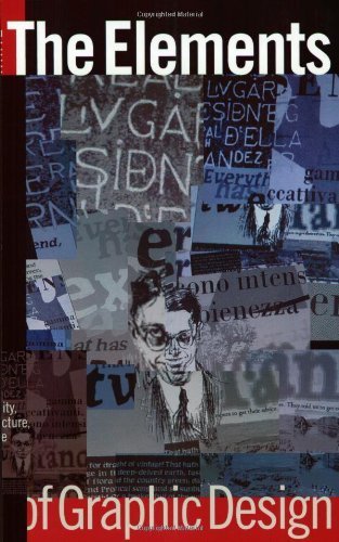 The Elements of Graphic Design: Space, Unity, Page Architecture and Type