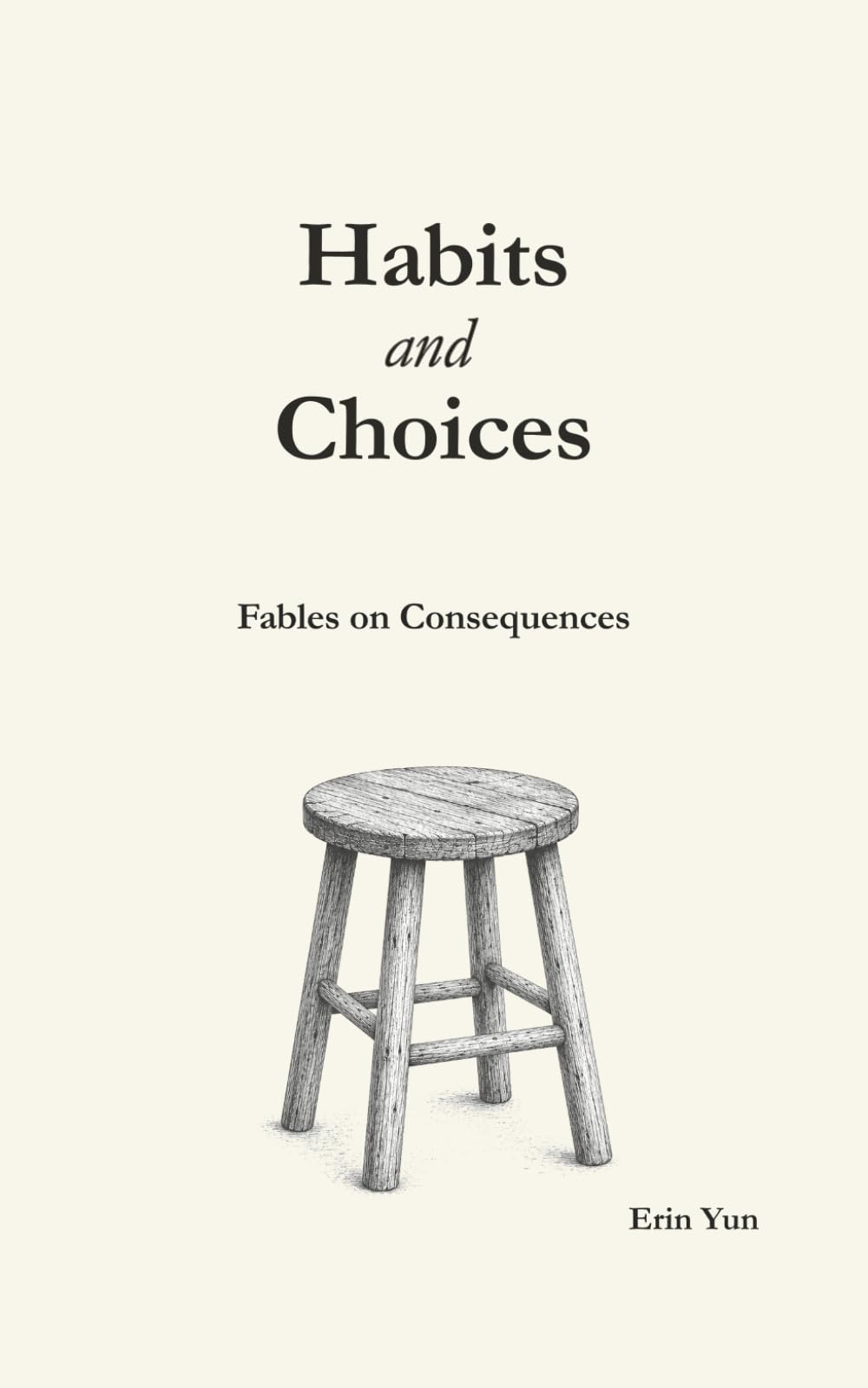 Habits and Choices: Fables on Consequences