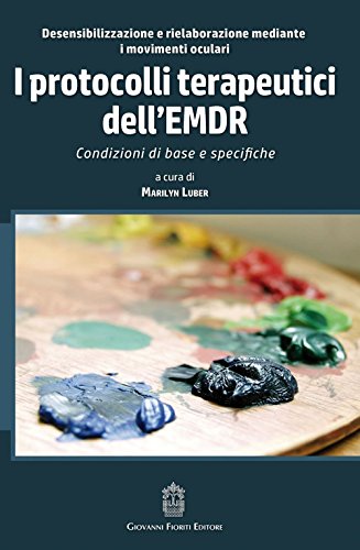 I Protocolli Terapeutici Dell'Emdr. Condizioni Di Base E Specifiche