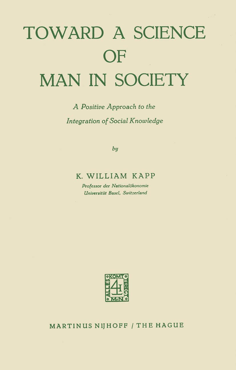 Toward a Science of Man in Society: A Positive Approach to the Integration of Social Knowledge: 6 (Studies of Social Life, 6)