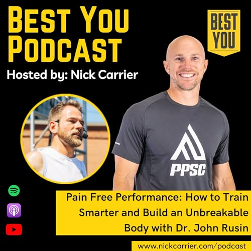 Pain Free Performance: How to Train Smarter and Build an Unbreakable Body with Dr. John Rusin