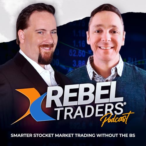 Rebel Traders Podcast - Stock Market Trading Strategies, Insights & Analysis with Master Traders Sean Donahoe & Phil 
