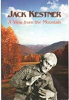 Jack Kestner A View from the Mountain 0972476539 Book Cover