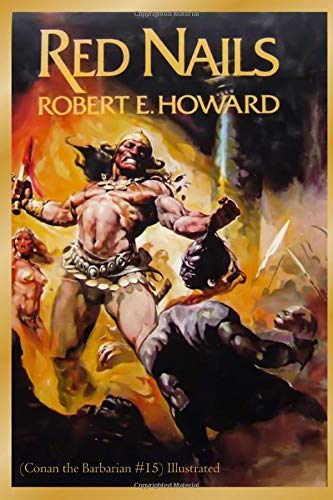Red Nails: (Conan the Barbarian #15) Illustrated 165801863X Book Cover