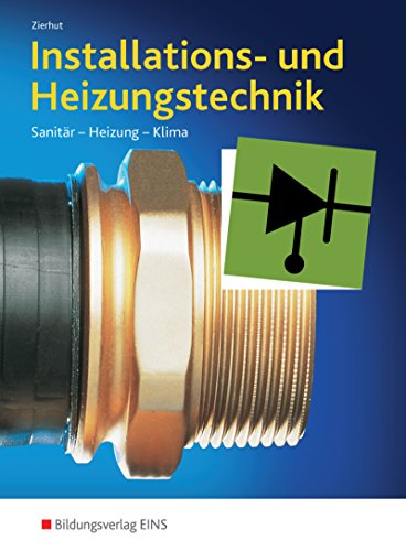 Installations- und Heizungstechnik: Sanitär, Heizung, Klima Schulbuch
