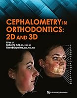 Cephalometry in Orthodontics: 2D and 3D 0867157623 Book Cover