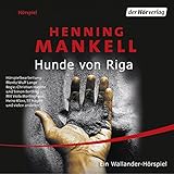 Hunde von Riga: Kurt Wallander 2 - Henning Mankell