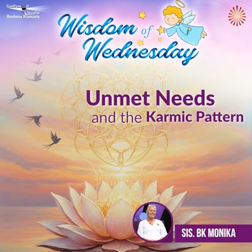 Unmet Needs and the Karmic Pattern