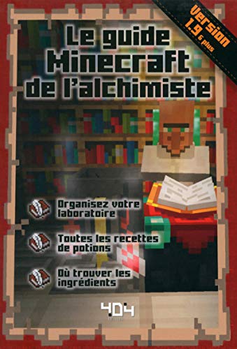 Télécharger Le guide Minecraft de l'alchimiste - version 1.9 Francais PDF