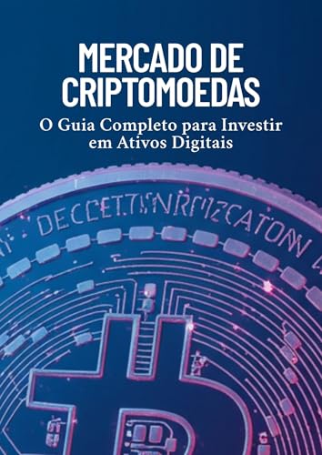 Mercado de Criptomoedas: O Guia Completo para Investir em Ativos ...