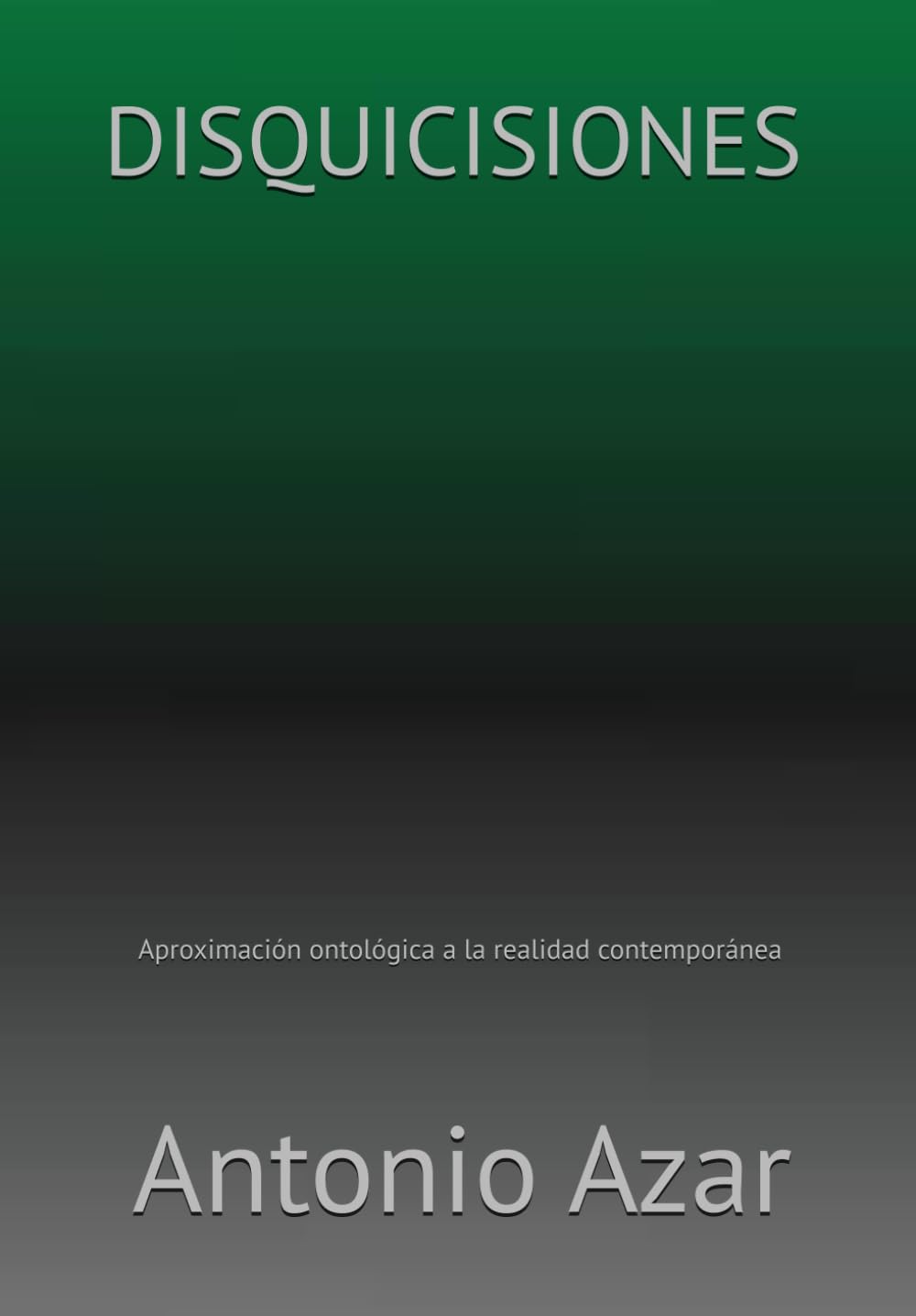DISQUICISIONES: Aproximación ontologica a la realidad contemporánea (Horizontes del Pensamiento)