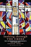 Looking Through the Cross: The Archbishop of Canterbury's Lent Book 2014