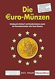  Die Euro-Münzen: Katalog der Umlauf- und Sondermünzen sowie der Kursmünzensätze aller Euro-Staaten