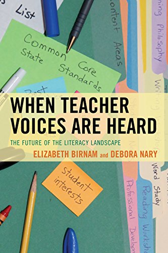 When Teacher Voices Are Heard: The Future of the Literacy Landscape