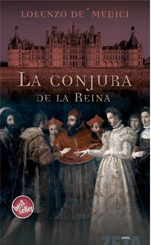 LA CONJURA DE LA REINA (BEST SELLER ZETA BOLSILLO) LA CONJURA DE LA REINA (BEST SELLER ZETA BOLSILLO)