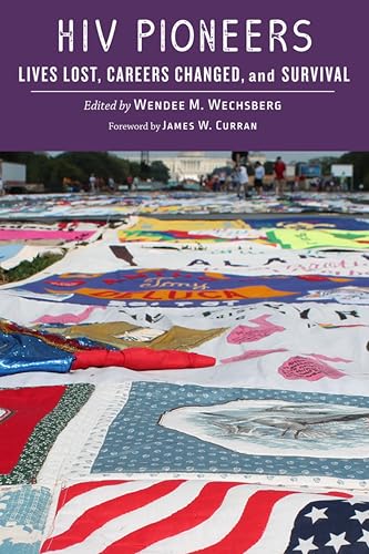 HIV Pioneers: Lives Lost, Careers Changed, and Survival