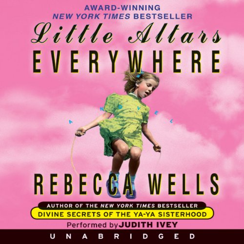 Little Altars Everywhere Audiobook By Rebecca Wells cover art