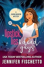Lipstick, Lies & Dead Guys (Gianna Mancini Mysteries Book 1)