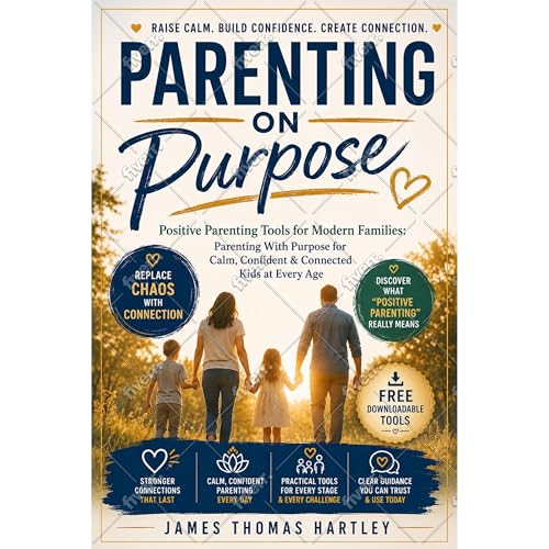 Parenting on Purpose - Positive Parenting Tools for Modern Families Audiolibro Por James Thomas Hartley arte de portada