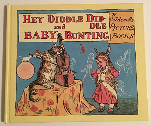 HEY DIDDLE DIDDLE AND BABY BUNTING. 1850791287 Book Cover